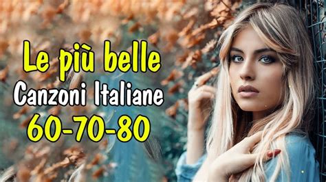 le più belle canzoni italiane 60 70 80 raccolta 7